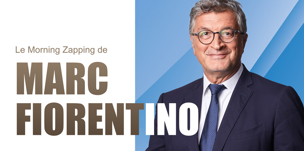 Le morning zapping de Marc Fiorentino